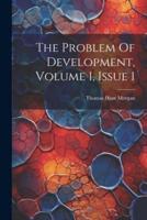 The Problem Of Development, Volume 1, Issue 1