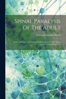 Spinal Paralysis Of The Adult