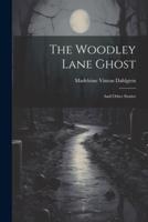 The Woodley Lane Ghost