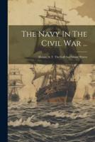 The Navy In The Civil War ...