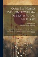 Quid Est Homo Sive Controversia De Statu Purae Naturae