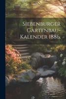 Siebenburger Gartenbau-Kalender 1886.
