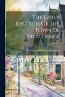 The Early Records Of The Town Of Providence; Volume 13