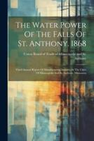 The Water Power Of The Falls Of St. Anthony. 1868