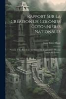 Rapport Sur La Création De Colonies Cotonnières Nationales