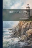 Rustic Poems ...