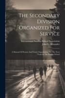 The Secondary Division Organized For Service