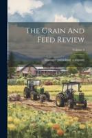 The Grain And Feed Review; Volume 4