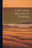 Cape Sable Region Of Florida