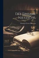 Der Einsame Nietzsche.