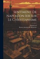 Sentiment De Napoléon Ier Sur Le Christianisme