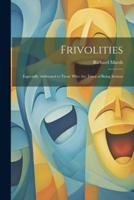 Frivolities