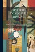 Exposición De Don José De La Riva Agüero
