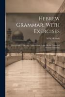Hebrew Grammar, With Exercises