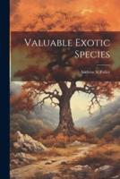 Valuable Exotic Species
