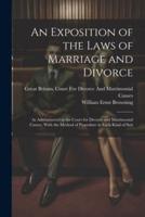 An Exposition of the Laws of Marriage and Divorce