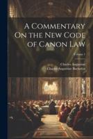 A Commentary On the New Code of Canon Law; Volume 1