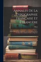 Annales De La Typographie Française Et Étrangère