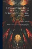 Il Primo Canto Della Divina Commedia Spiegato Coll'ypsilon Di Pitagora