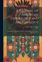 A Journal of American Ethnology and Archæology