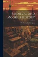 Medieval and Modern History