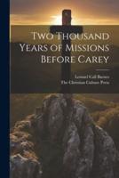 Two Thousand Years of Missions Before Carey