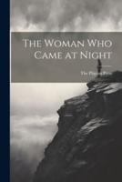 The Woman Who Came at Night