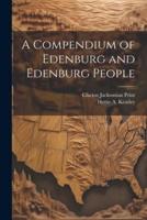 A Compendium of Edenburg and Edenburg People