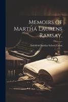 Memoirs of Martha Laurens Ramsay,