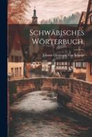 Schwäbisches Wörterbuch.