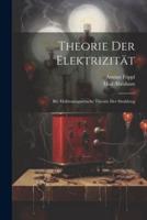 Theorie Der Elektrizität