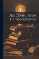 Der Cooplieden Handboucxkin