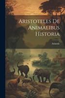 Aristoteles De Animalibus Historia