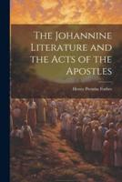 The Johannine Literature and the Acts of the Apostles