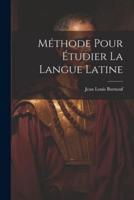 Méthode Pour Étudier La Langue Latine