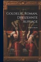 Goldelse, Roman, Dreizehnte Auflage
