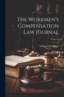 The Workmen's Compensation Law Journal; Volume 4