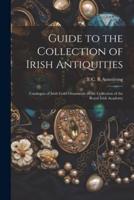 Guide to the Collection of Irish Antiquities