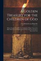 A Golden Treasury for the Children of God