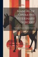 Manual of Operative Veterinary Surgery