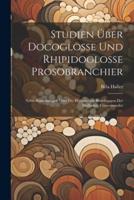 Studien Über Docoglosse Und Rhipidoglosse Prosobranchier