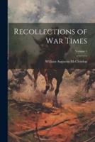 Recollections of War Times; Volume 1