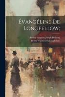 Évangéline De Longfellow;