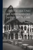 Antiochia Und Der Aufstand Des Jahres 387 N. Chr.