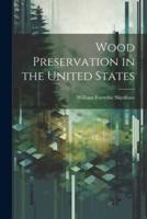 Wood Preservation in the United States