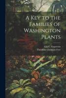A Key to the Families of Washington Plants