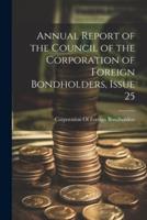 Annual Report of the Council of the Corporation of Foreign Bondholders, Issue 25