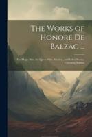 The Works of Honoré De Balzac ...