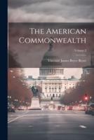 The American Commonwealth; Volume 2