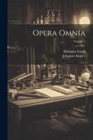 Opera Omnia; Volume 2